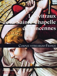 Les vitraux de la Sainte-Chapelle de Vincennes