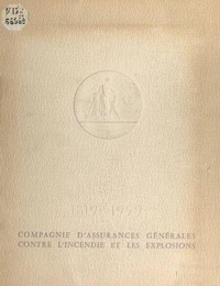 Des fossés jaunes à la Compagnie d'assurances générales contre l'incendie et les explosions, 1819-1959