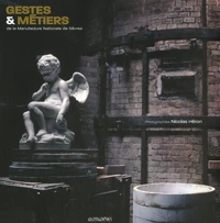 Gestes & métiers de la Manufacture nationale de Sèvres