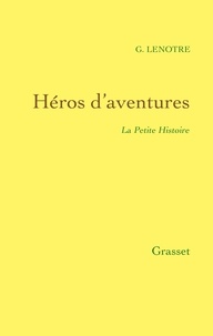 Héros d'aventures - La Petite Histoire 15.