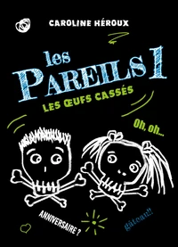 Les oeufs cassés