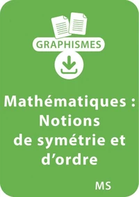 Graphismes et mathématiques - MS - Première approche des notions de symétrie et d'ordre