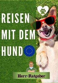 Livres télécharger mp3 gratuitement Reisen mit dem Hund par Herr Ratgeber RTF 9783756839773 en francais