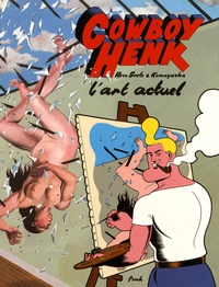 Herr Seele et  Kamagurka - Cowboy Henk - L'art actuel.