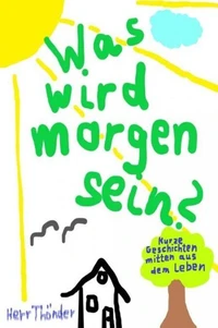 Was wird morgen sein?