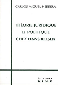 Théorie juridique et politique chez Hans Kelsen