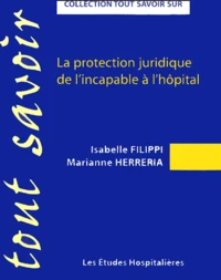 La Protection Juridique De L'Incapable A L'Hopital