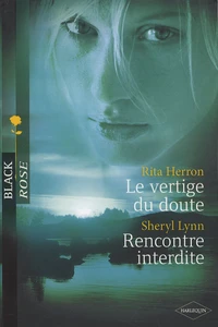 Le vertige du doute ; Rencontre interdite