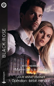 Murée dans le silence ; Opération : bébé menacé