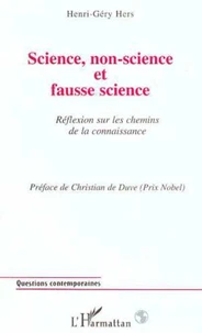 SCIENCE, NON-SCIENCE ET FAUSSE SCIENCE. Réflexion sur les chemins de la connaissance
