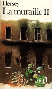 La Muraille. Tome 2