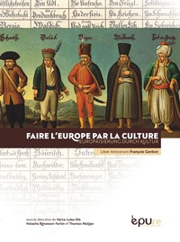 Herta Luise Ott et Natacha Rimasson-Fertin - Faire l'Europe par la culture - Liber Amicorum François Genton.