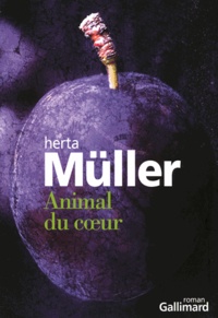 Herta Müller - Animal du coeur.