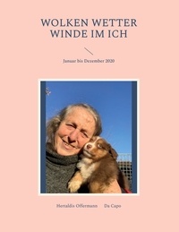 Hertaldis Offermann - Wolken Wetter Winde im Ich - Januar bis Dezember 2020.