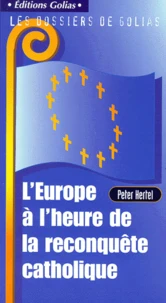 L'Europe à l'heure de la reconquête catholique