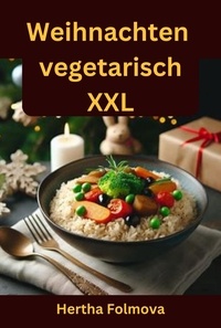  Hertha Folmova - Vegetarische Weihnachten XXL.