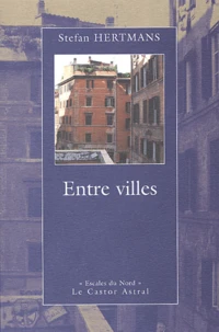 Entre Villes. Histoires En Chemin