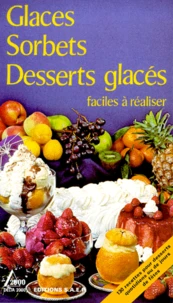 GLACES, SORBETS, DESSERTS GLACES FACILES A REALISER