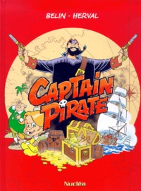  Herval et Jean-Luc Belin - Captain Pirate. Tome 1.