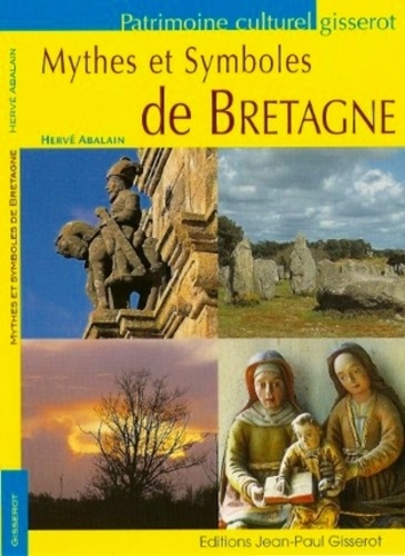 Hervé Abalain - Mythes et symboles de Bretagne.