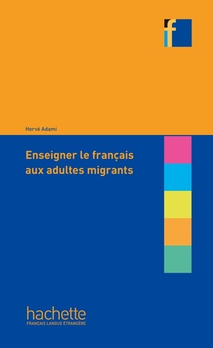 Collection F : Enseigner le français aux adultes migrants. e-book