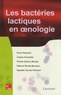 Hervé Alexandre et Cosette Grandvalet - Les bactéries lactiques en oenologie.