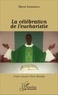 Hervé Andongui - La célébration de l'eucharistie.