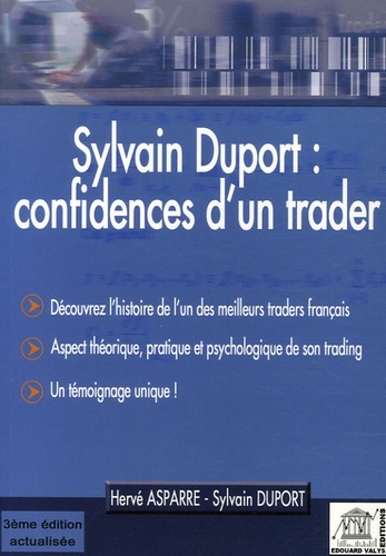 Hervé Asparre et Sylvain Duport - Sylvain Duport : confidences d'un trader.