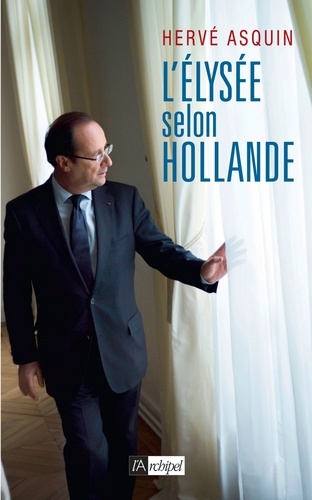 L'Elysée selon Hollande - Occasion