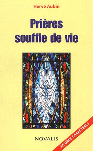 Hervé Aubin - Prieres, Souffle De Vie. 2eme Edition.