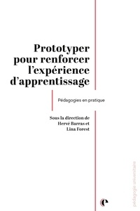 Hervé Barras et Lina Forest - Prototyper pour renforcer l'expérience d'apprentissage - Pédagogies en pratique.