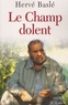 Hervé Baslé - Le Champ Dolent.
