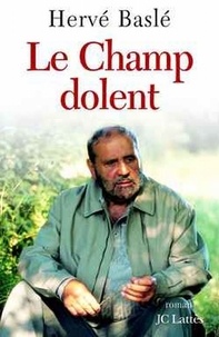 Hervé Baslé - Le Champ Dolent.