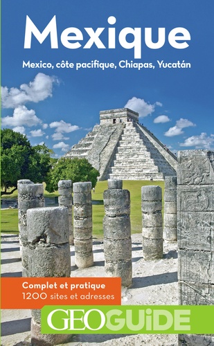 Mexique. Mexico, côte pacifique, Chiapas, Yucatan 9e édition