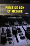 Hervé Baudier - Prise de son et mixage - Tome 1, Le materiel audio.