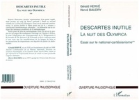 Hervé Baudry et Gérald Hervé - LA NUIT DES OLYMPICA. - ESSAI SUR LE NATIONAL-CARTESIANISME. Tome 2, Descartes inutile.