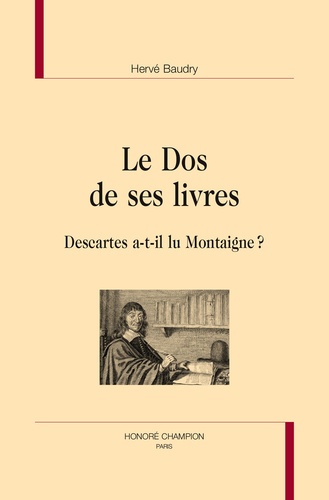 Hervé Baudry - Le dos de ses livres - Descartes a-t-il lu Montaigne ?.