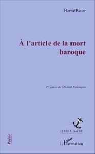 Hervé Bauer - A l'article de la mort baroque.
