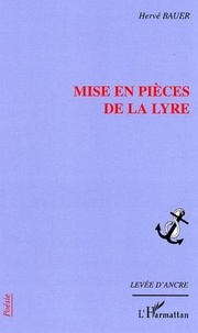 Hervé Bauer - Mise en pièces de la lyre.