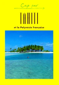 Tahiti Et La Polynesie Francaise