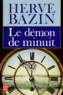 Hervé Bazin - Le Démon de minuit.