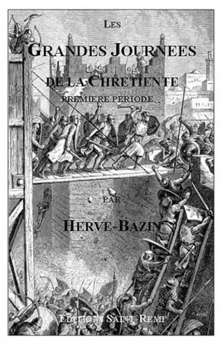 Hervé Bazin - Les grandes journées de la chrétienté.