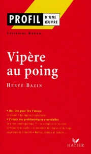 Hervé Bazin et Catherine Godon - Vipère au poing.