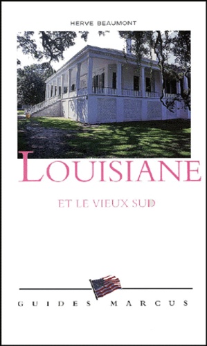 Hervé Beaumont - Louisiane Et Le Vieux Sud.