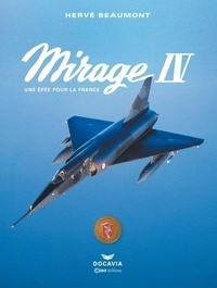 Mirage IV - Une épée pour la France