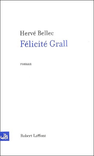 Hervé Bellec - Felicité Grall.