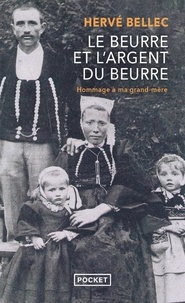 Hervé Bellec - Le Beurre et l'Argent du beurre.
