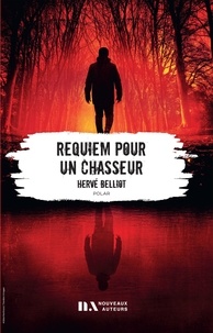 Hervé Belliot - Requiem pour un chasseur.