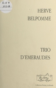 Hervé Belpomme - Trio d'émeraudes.