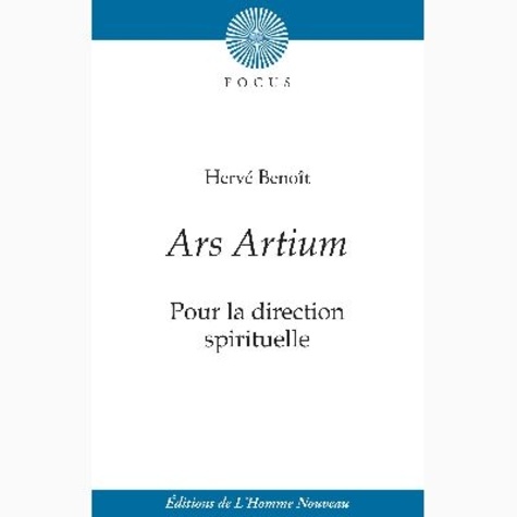 Hervé Benoît - Ars artium : pour la direction spirituelle.